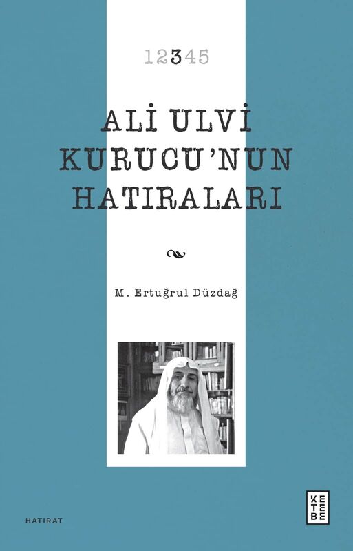 Ali Ulvi Kurucu’nun Hatıraları (5 Cilt Kutulu Set)