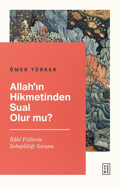 KETEBE - Allah’ın Hikmetinden Sual Olur Mu?