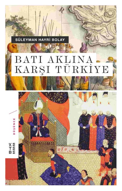 KETEBE - Batı Aklına Karşı Türkiye