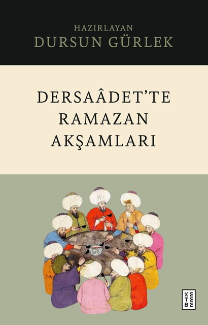 KETEBE - Dersaâdet’te Ramazan Akşamları