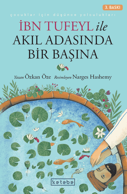 KETEBE ÇOCUK - İbn Tufeyl İle Akıl Adasında Bir Başına