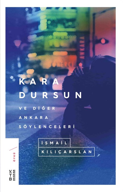 KETEBE - Kara Dursun Ve Diğer Ankara Söylenceleri