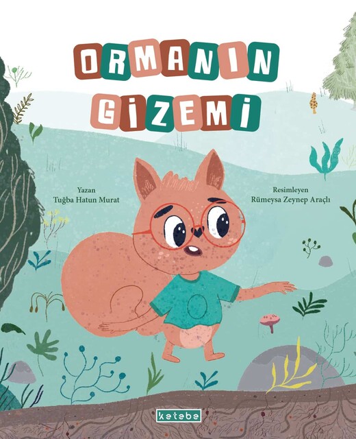 KETEBE ÇOCUK - Ormanın Gizemi