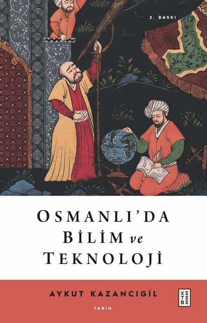 KETEBE - Osmanlı’da Bilim ve Teknoloji