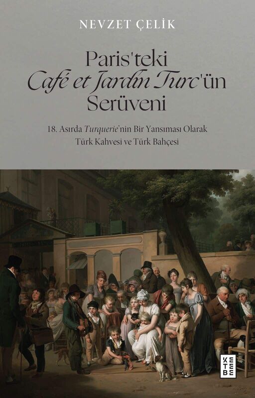 Paris’teki Café et Jardin Turc’ün Serüveni