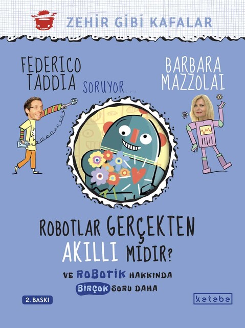 KETEBE ÇOCUK - Robotlar Gerçekten Akıllı Mıdır?