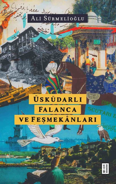 KETEBE - Üsküdarlı Falanca ve Feşmekânları